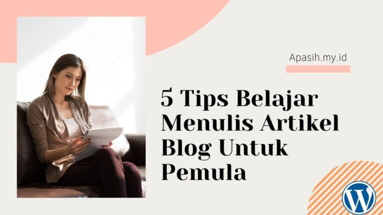 5 Tips Belajar Menulis Artikel Blog Untuk Pemula 3800